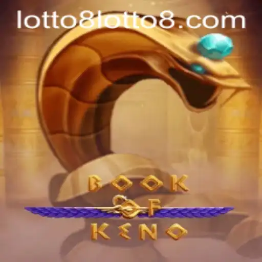 Book of Keno: Unveiling the Exciting Lottery Game with Lotto8