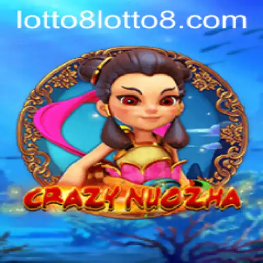 CrazyNuoZha: The New Sensation in Gaming with Lotto8