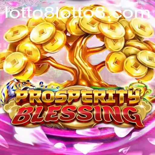 Discover the Exciting World of ProsperityBlessing with Lotto8